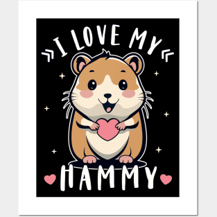 I Love My Hammy Cute And Funny Hamster Lover Posters and Art